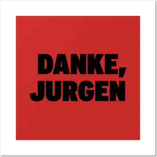 Danke, Jurgen Posters and Art